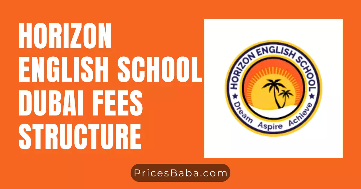 Horizon English School Fees Structure 2024 in Dubai