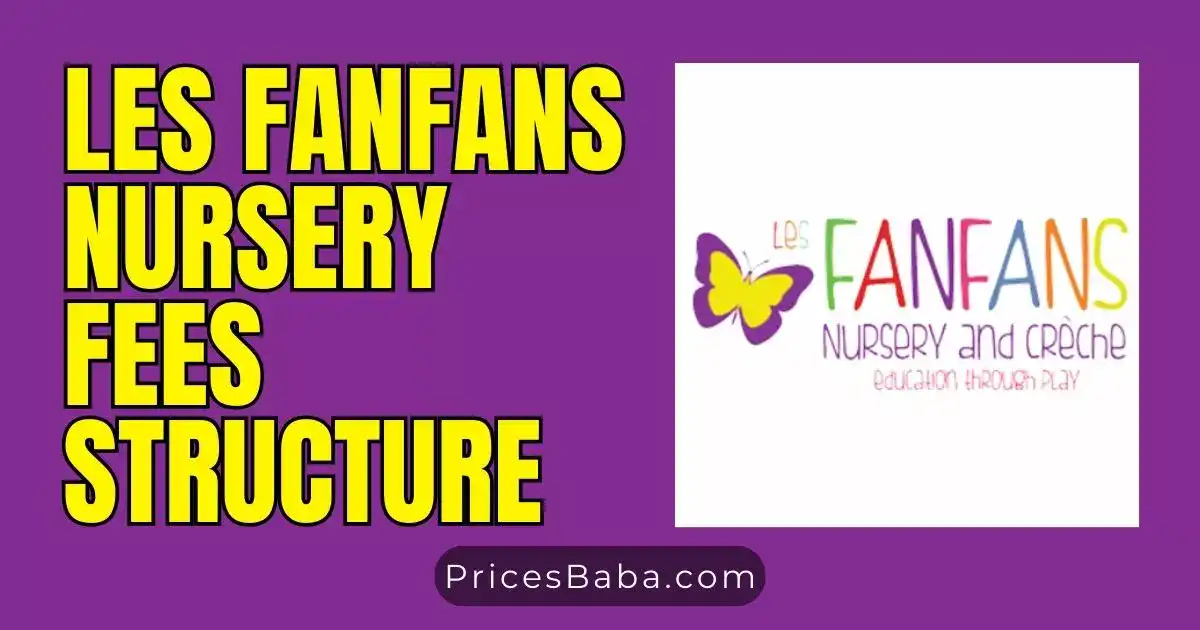 Les Fanfans Nursery Abu Dhabi Fees Structure 2024