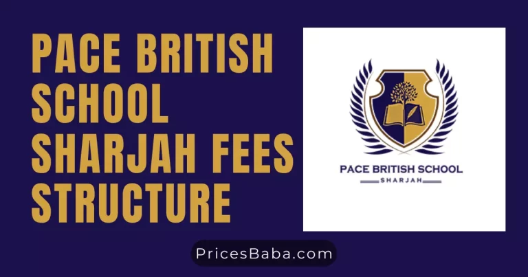 Pace British School Sharjah Fees Structure 2024