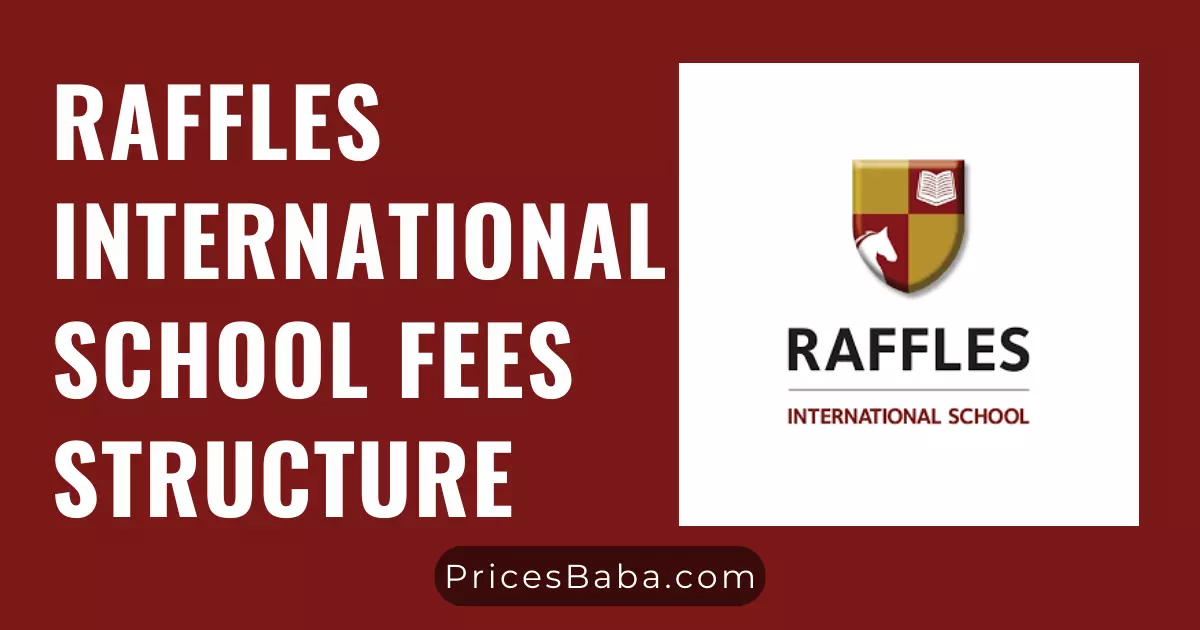 Raffles International School Fees Structure 2024